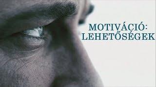 Motiváció: Lehetőségek