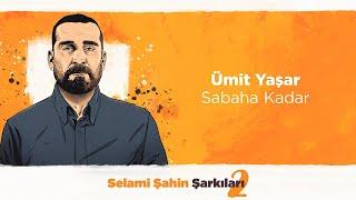 Ümit Yaşar - Sabaha Kadar (Official 4K Lyric Video)