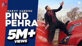 Pind Pehra | Harvy Sandhu | Pind Ta Si Jehne Kadi Pehra Vi Nahi Laya