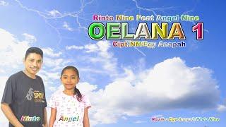 OELANA 1 || Rinto Nine Feat Angel Nine || Cipt.Egy Anapah || Lagu Timor Terbaru