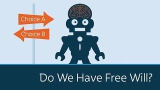 Do We Have Free Will? | 5 Minute Video