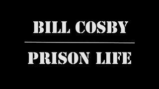 Bill Cosby: Prison Life