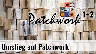 WW 21 - Umstieg auf Patchwork und die Szenen