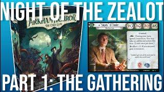 Night of the Zealot! Arkham Horror LCG!