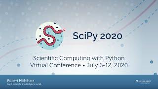 Ray: A System for Scalable Python and ML |SciPy 2020| Robert Nishihara