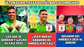 NUEVO ARQUERO PARA AMÉRICA 2025  | PRIMER REFUERZO DEL CALI  | #ligabetplay