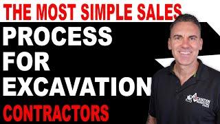 The Most Simple Sales Process For Excavation Contractors