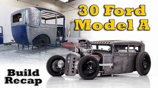 30 Ford Model A -  Build Recap