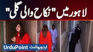 Lahore's Famous "Nikkah Wali Gali" - Zoha Baloch Visit To Lahore's Most Famous Street