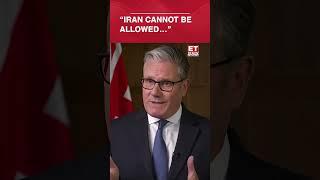 UK Prime Minister Keir Starmer's Big Statement On Iran | #etnow #keirstarmer #shorts