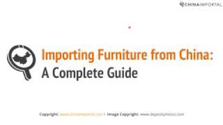 Importing Furniture from China in 5 Steps: Video Tutorial