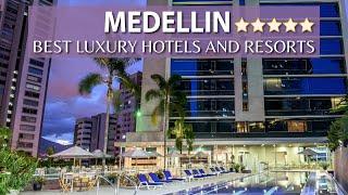 TOP 10 Luxury Hotels MEDELLIN, COLOMBIA