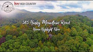 385 Husky Mountain Road - Home Highlight Film | Gorgeous View in Vilas Gated Community Laurel Ridge