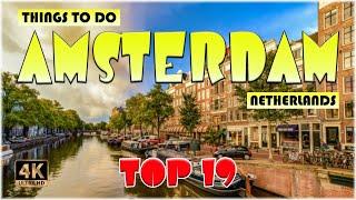 19 Best Things to do in Amsterdam (Netherlands) | Amsterdam Travel 4K