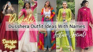 Dusshera new dress with names/Dusshera diwali outfits ideas/Dussehra dressing style for girls women