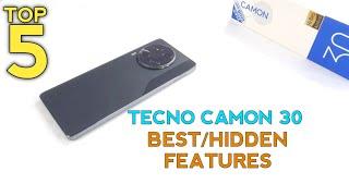 Tecno Camon 30 Top 5 Best/Hidden Features | Top 5 Tips And Tricks