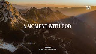 A MOMENT WITH GOD - Instrumental worship Music + 1Moment