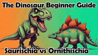 The Dinosaur Beginner Guide: Saurischia vs Ornithischia