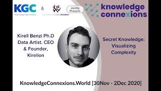 Secret Knowledge: Visualizing Complexity | Kirell Benzi : Knowledge Connexions 2020