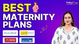 Best Maternity Health Insurance Plans | Top Maternity Plans 2024  | Best Pregnancy Insurance Plans