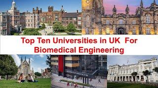 Top Ten Universities in UK For Biomedical Engineering New Ranking 2021