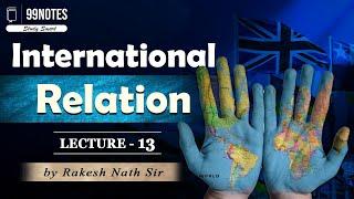 IR Lecture 13 | International Organizations  | UPSC CSE Preparation