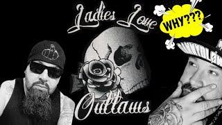 why does society love the outlaw life style? / ladies love outlaws