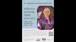 Indigenous Knowledge Holder Series - Dr. Kenneth Atsenhaienton Deer