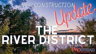 New Construction: The River District Charlotte (Update)