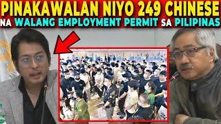  PINAKAWALAN niyo ang 249 na CHINESE na WALANG EMPLOYMENT PERMIT - CONG. DAN FERNANDEZ | Jevara PH