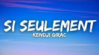 Kendji Girac - Si Seulement... (Lyrics / Paroles)