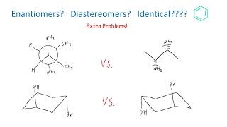 Enantiomers, Diastereomers, or Identical? Stereochemistry: EXTRA Organic Chemistry PRACTICE PROBLEMS