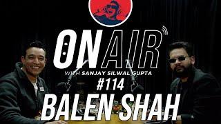 On Air With Sanjay #114 - Balen Shah