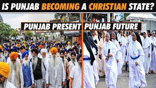 Is Punjab Becoming a Christian-Dominated State, Overtaking Sikhism? | Christianity in Punjab India