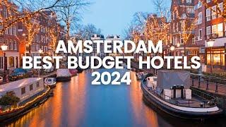 Best Budget Friendly Hotels In Amsterdam (2024)