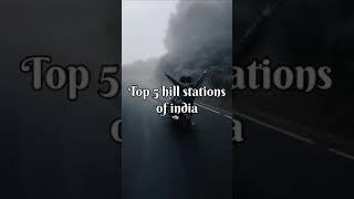 India's top 5 Hill stations | हिमाचल और उत्तराखंड में भारत के 5 प्रमुख हिल स्टेशन | Travel desire