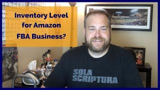 Inventory Levels to Make a Full-Time Income via Amazon FBA