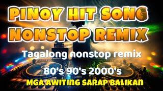 LEGENDARY PINOY HIT SONG JUKEBOX NONSTOP REMIX 80's90's 2000's Sarap balikan