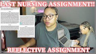 COME WRITE WITH ME MY LAST NURSING ASSIGNMENT | DONE WITH NURSING SCHOOL !| REFLECTIVE ASSIGNMENT.