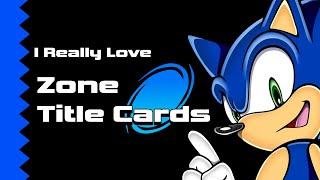 The Beauty of Sonic Zone Title Cards