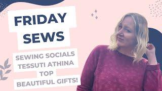 Fridays Sews| Sewing Social| Tessuti Fabrics Athina| Beautiful Gifts