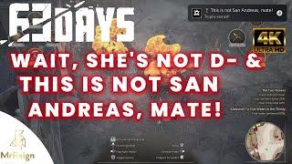 63 Days - This is not San Andreas, mate! & Wait, she's not d- Trophy Achievement Guide