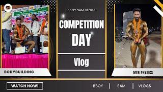 It's FINALLY Competition Day | bodybuilding game | bboy sam vlogs