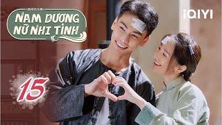 NAM DƯƠNG NỮ NHI TÌNH - Tập 15 | Phim Tình Yêu, Tình Bạn Của Đời Người Phụ Nữ | iQIYI Kho Phim Hot