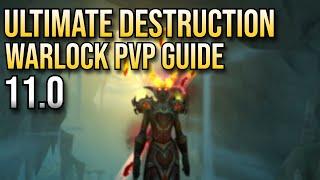 11.0 ULTIMATE DESTRUCTION WARLOCK PVP GUIDE  THE WAR WITHIN SEASON 1 | WoW Arena | JAZGGZ