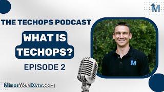 The TechOps Podcast Episode 2 - What is TechOps