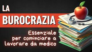 LA BUROCRAZIA PER INIZIARE A FARE IL MEDICO