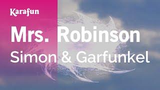 Mrs. Robinson - Simon & Garfunkel | Karaoke Version | KaraFun