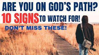 10 SIGNS YOU'RE ON THE RIGHT PATH WITH GOD: Christian Motivation | Daily Devotional