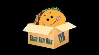 Taco Fun Box Test Live Stream
